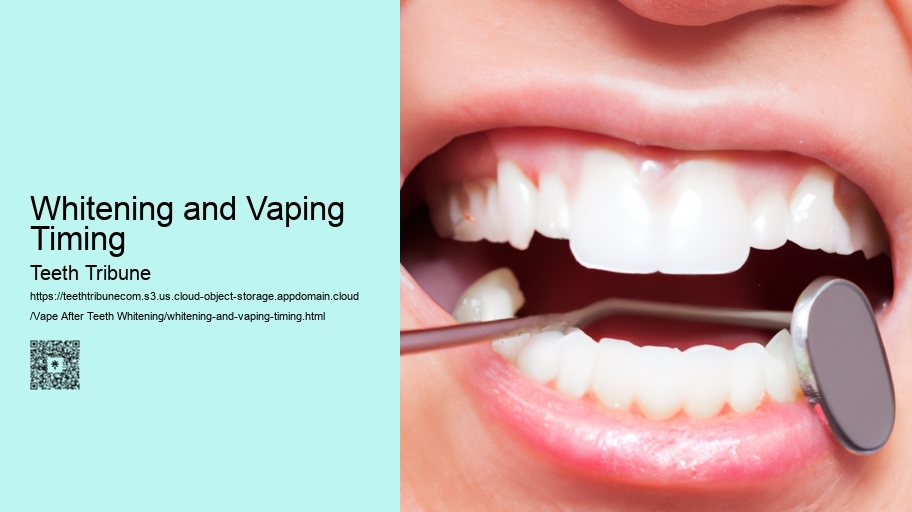 Whitening and Vaping Timing